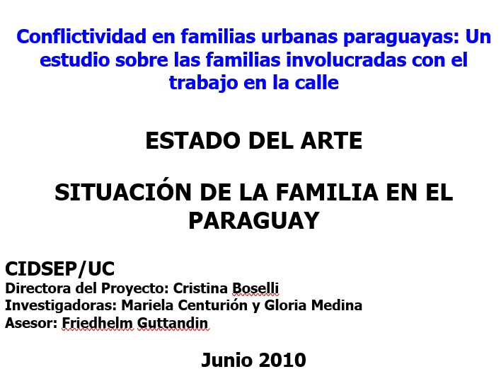 Conflictividad en familias urbanas paraguayas: Un estudio sobre las familias involucradas con el trabajo en la calle – CIDSEP – Proyecto FIUC
