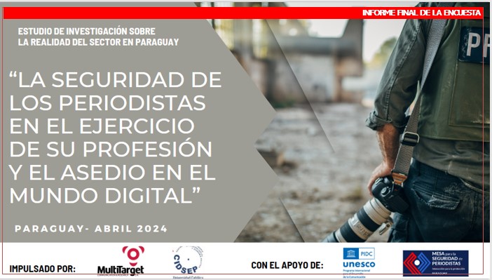 Investigación “La seguridad de periodistas en el ejercicio de su profesión y el asedio en el mundo digital”